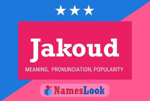 Jakoud Name Poster