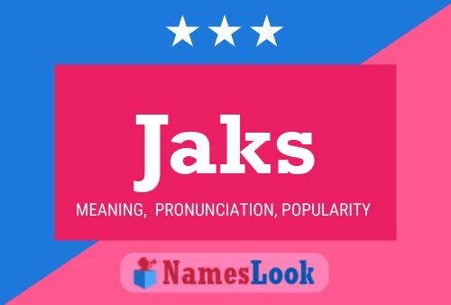 Jaks Name Poster