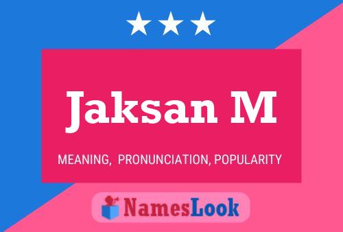 Jaksan M Name Poster