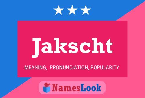 Jakscht Name Poster