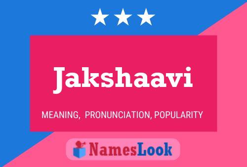 Jakshaavi Name Poster