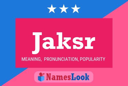 Jaksr Name Poster