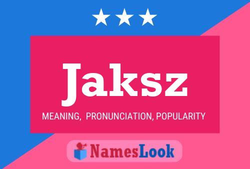 Jaksz Name Poster