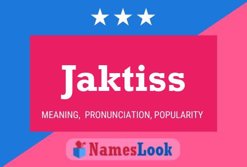 Jaktiss Name Poster