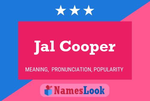 Jal Cooper Name Poster