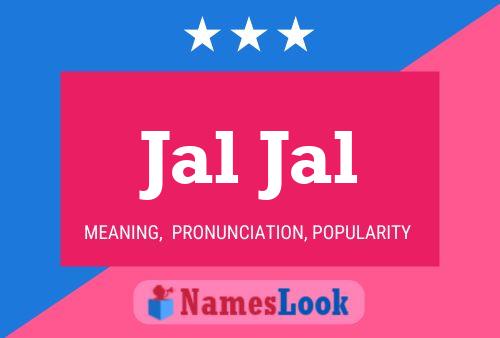 Jal Jal Name Poster