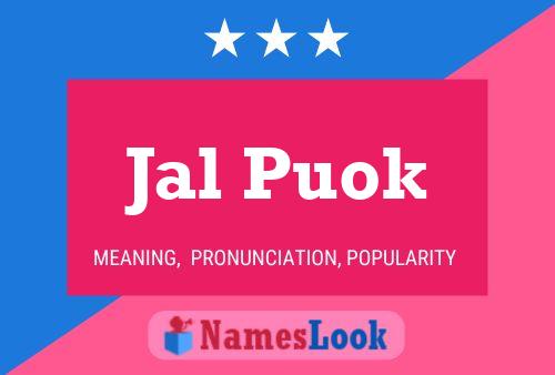 Jal Puok Name Poster