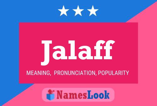 Jalaff Name Poster