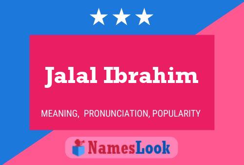 Jalal Ibrahim Name Poster