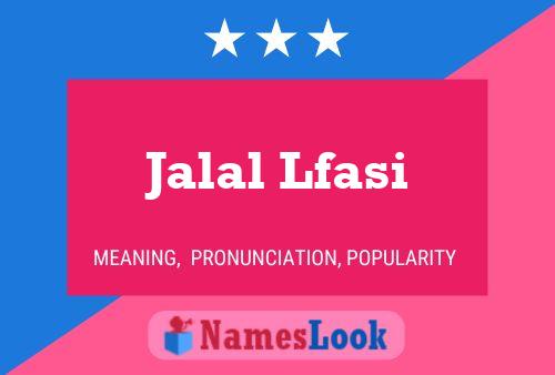 Jalal Lfasi Name Poster