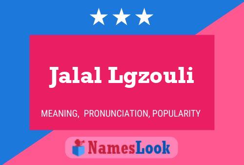 Jalal Lgzouli Name Poster