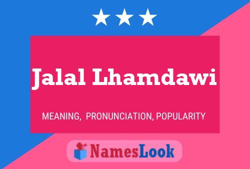 Jalal Lhamdawi Name Poster