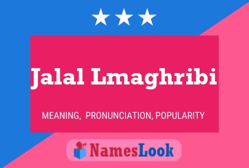 Jalal Lmaghribi Name Poster