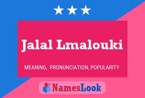 Jalal Lmalouki Name Poster