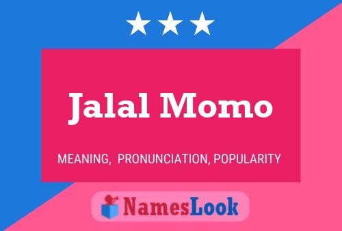 Jalal Momo Name Poster