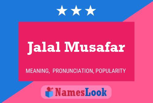 Jalal Musafar Name Poster