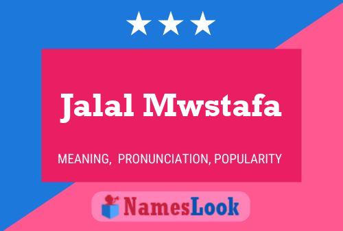 Jalal Mwstafa Name Poster