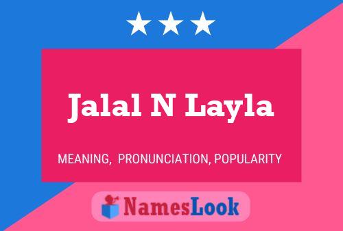 Jalal N Layla Name Poster