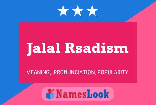 Jalal Rsadism Name Poster