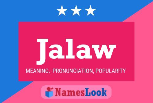 Jalaw Name Poster