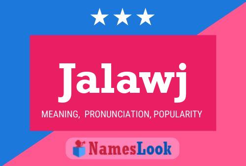 Jalawj Name Poster