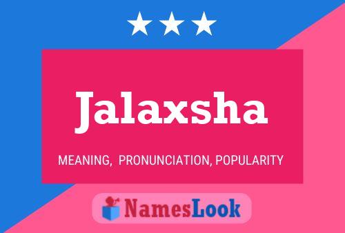 Jalaxsha Name Poster