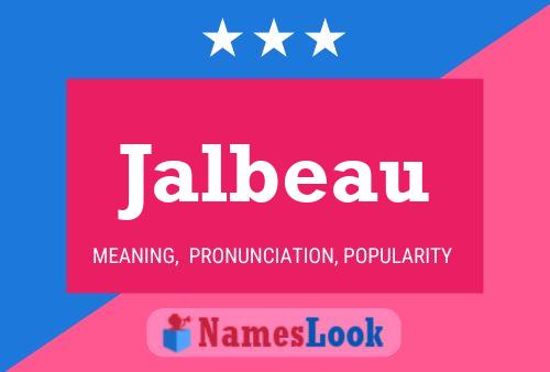 Jalbeau Name Poster