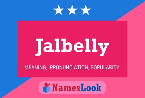 Jalbelly Name Poster