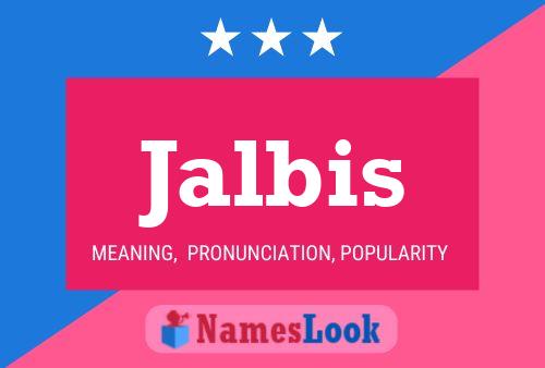 Jalbis Name Poster