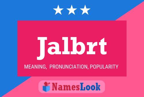 Jalbrt Name Poster