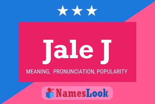 Jale J Name Poster