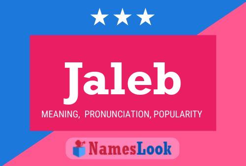 Jaleb Name Poster