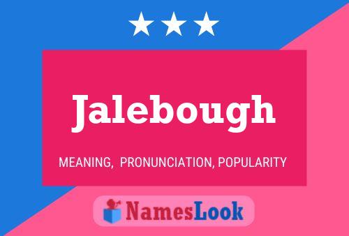 Jalebough Name Poster