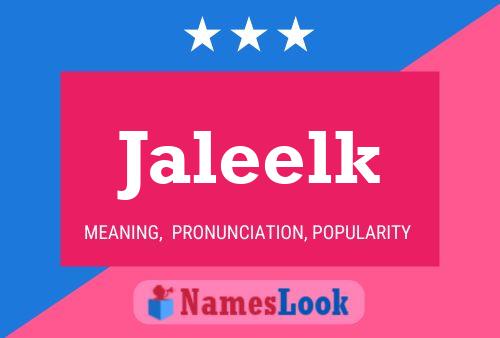 Jaleelk Name Poster