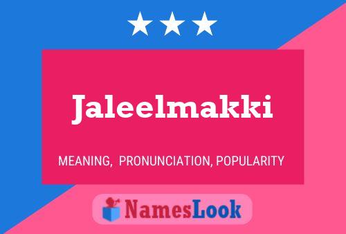 Jaleelmakki Name Poster