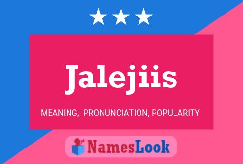 Jalejiis Name Poster