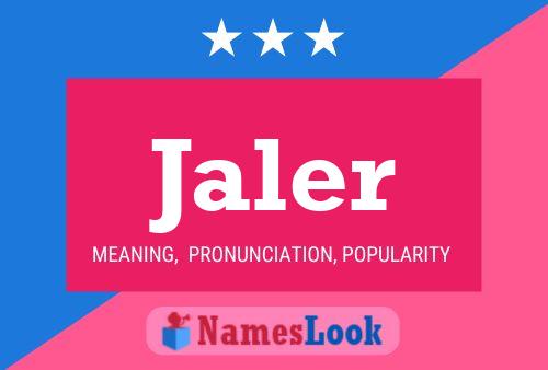 Jaler Name Poster