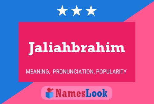 Jaliahbrahim Name Poster