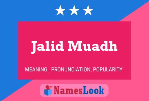 Jalid Muadh Name Poster