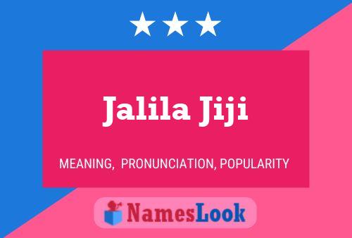 Jalila Jiji Name Poster