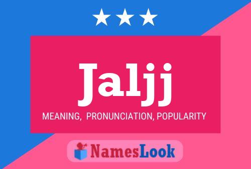 Jaljj Name Poster