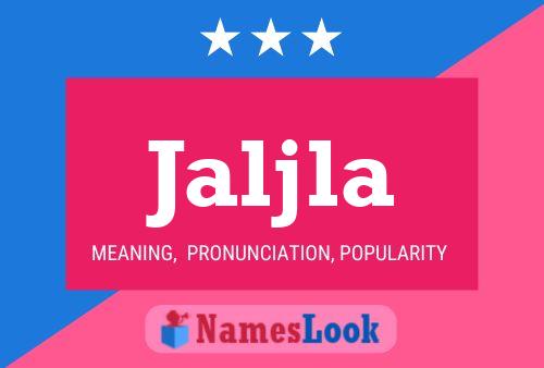 Jaljla Name Poster