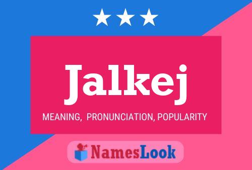 Jalkej Name Poster