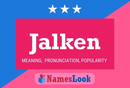 Jalken Name Poster