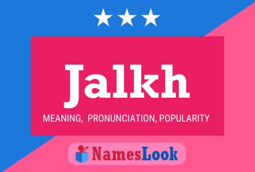 Jalkh Name Poster