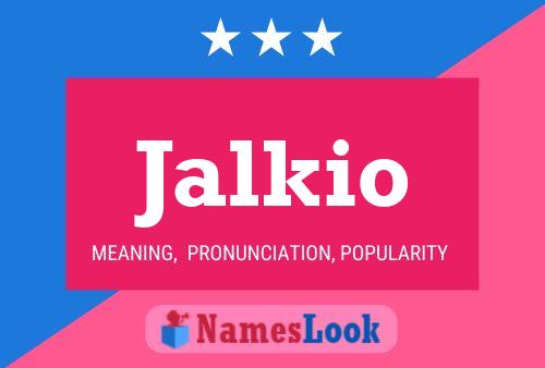 Jalkio Name Poster