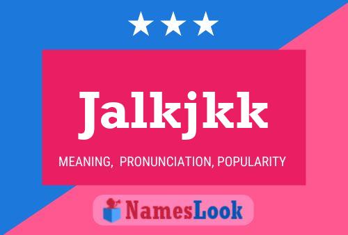 Jalkjkk Name Poster