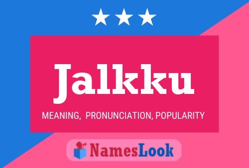 Jalkku Name Poster