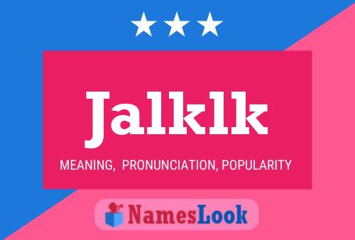 Jalklk Name Poster