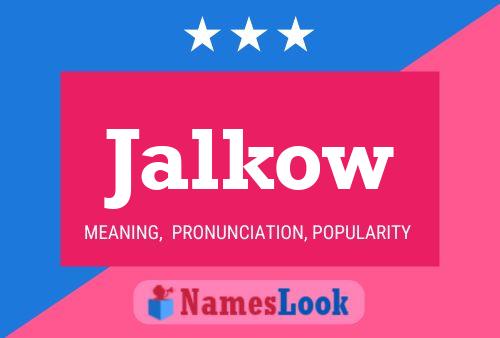 Jalkow Name Poster